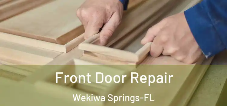 Front Door Repair Wekiwa Springs-FL